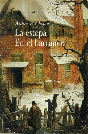 La estepa / En el barranco by Anton Chekhov