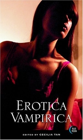 Erotica Vampirica by Cecilia Tan