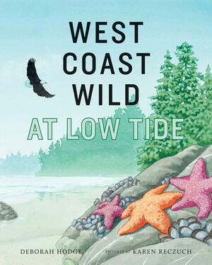 West Coast Wild at Low Tide by Deborah Hodge