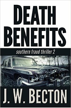 Death Benefits by Jennifer Becton, J.W. Becton