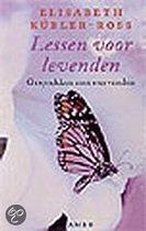 Lessen voor levenden, gesprekken met stervenden by Elisabeth Kübler-Ross