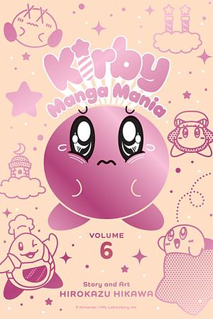 Kirby Manga Mania, Vol. 6 by Hirokazu Hikawa