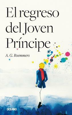 El Regreso del Joven Príncipe by A.G. Roemmers