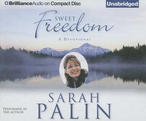 Sweet Freedom: A Devotional by Sarah Palin