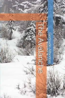 The Avalanche by Gertrude Atherton