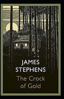 The Crock of Gold Illustrated by James Stephens