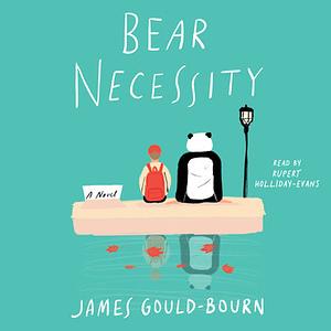 Bear Necessity by James Gould-Bourn