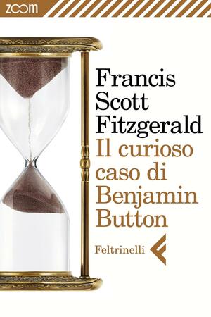 Il curioso caso di Benjamin Button by F. Scott Fitzgerald