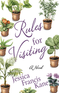 Rules for Visiting by Jessica Francis Kane