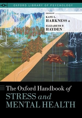 The Oxford Handbook of Stress and Mental Health by 