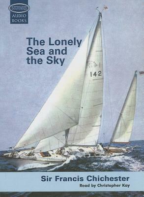 The Lonely Sea and the Sky by Francis Chichester