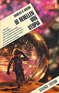 De rebellen van utopia by Douglas R. Mason, Douglas R. Mason