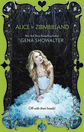 Alice in Zombieland by Gena Showalter