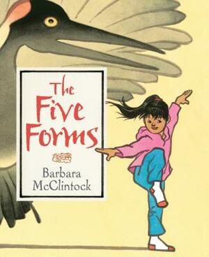 The Five Forms by Barbara McClintock
