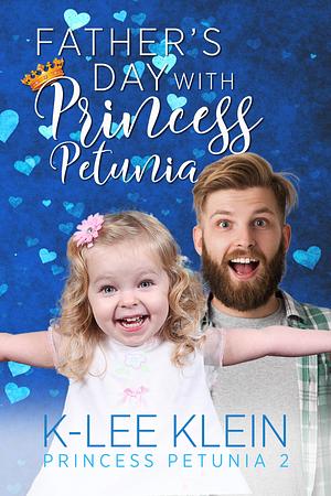 Father's Day with Princess Petunia by K-lee Klein