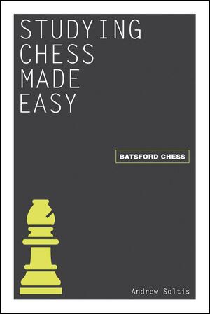 Studying Chess Made Easy by Andrew Soltis