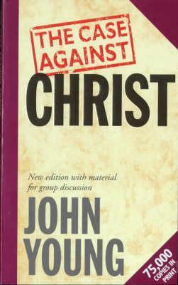 Case Against Christ by John Young