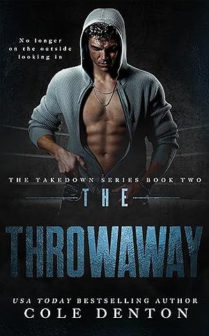 The Throwaway by Cole Denton