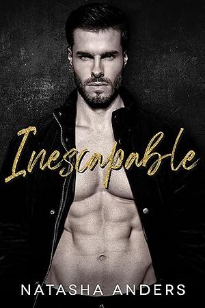 Inescapable  by Natasha Anders