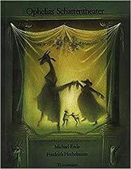 Ophelia's Shadow Theatre by Michael Ende