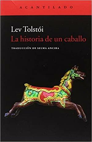 La historia de un caballo by Hermann Rohl, Leo Tolstoy