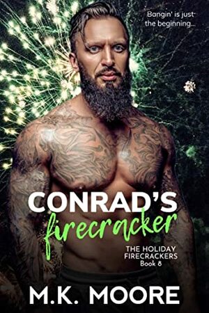 Conrad's Firecracker (The Holiday Firecrackers Book 8) by M.K. Moore