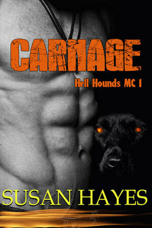 Carnage (Hell Hounds MC, #1) by Susan Hayes