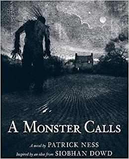 A Monster Calls by Siobhan Dowd, Patrick Ness