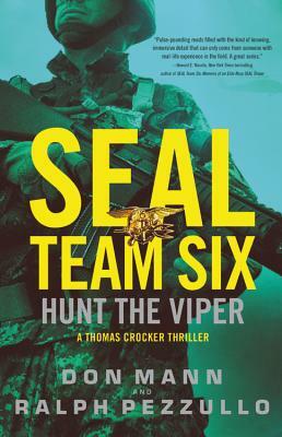 Seal Team Six: Hunt the Viper by Ralph Pezzullo, Don Mann
