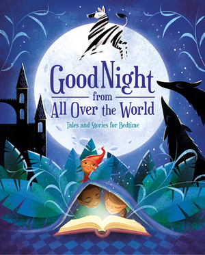 Good Night from All Over the World: Tales and Stories for Bedtime by Anna Lang