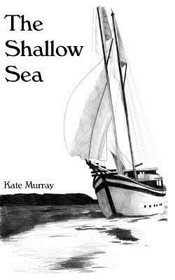 The Shallow Sea by Kate Murray