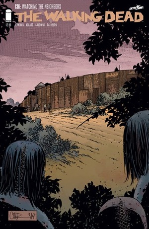 The Walking Dead, Issue #136 by Cliff Rathburn, Robert Kirkman, Charlie Adlard