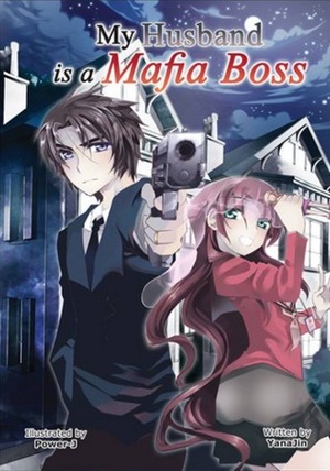 My Husband is a Mafia Boss by YanaJin, Power-J