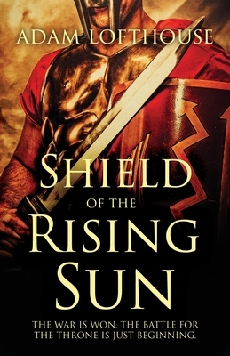 Shield of the Rising Sun by Adam Lofthouse