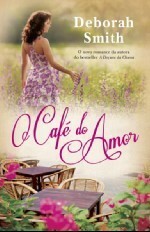 O Café do Amor by Deborah Smith