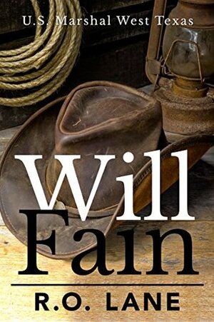 Will Fain, U. S. Marshal by R.O. Lane