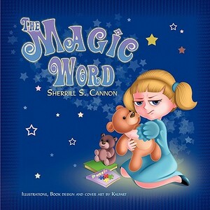 The Magic Word by Sherrill S. Cannon
