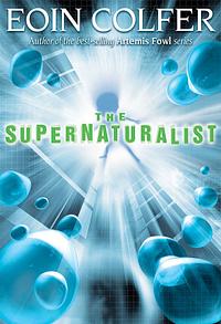 The Supernaturalist by Eoin Colfer