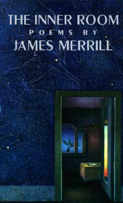 The Inner Room: Poems by James Merrill
