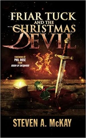 Friar Tuck and the Christmas Devil by Steven A. McKay