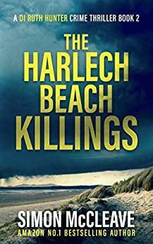 The Harlech Beach Killings by Simon McCleave