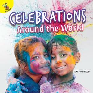 Celebrations Around the World by Katy Duffield