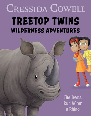 The Twins Run After a Rhino by Cressida Cowell