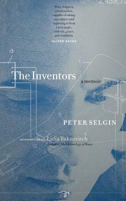 The Inventors: A Memoir by Peter Selgin