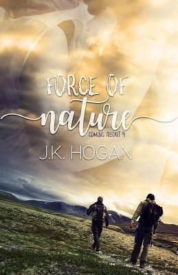 Force of Nature by J.K. Hogan