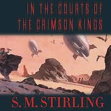 In the Courts of the Crimson Kings by S.M. Stirling