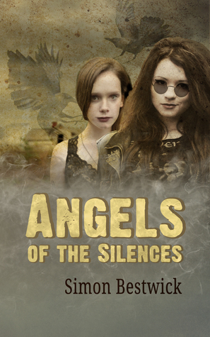 Angels Of The Silences by Simon Bestwick