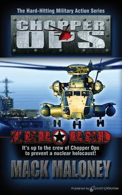 Zero Red: Chopper Ops by Mack Maloney