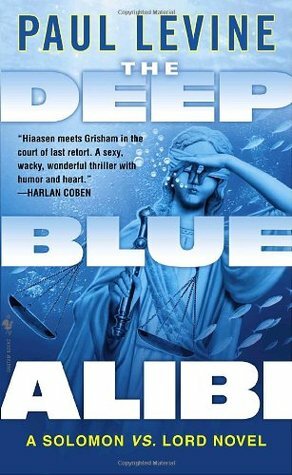 The Deep Blue Alibi by Paul Levine