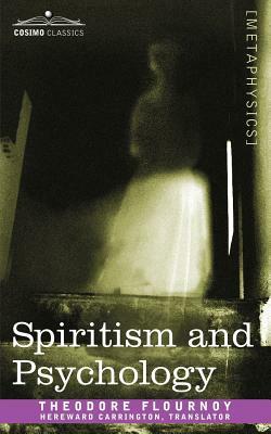 Spiritism and Psychology by Theodore Flournoy